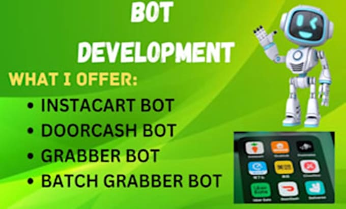 Gig Preview - Create instacart bot, doordash bot, grabber bot, doordash bot, batch grabber bot