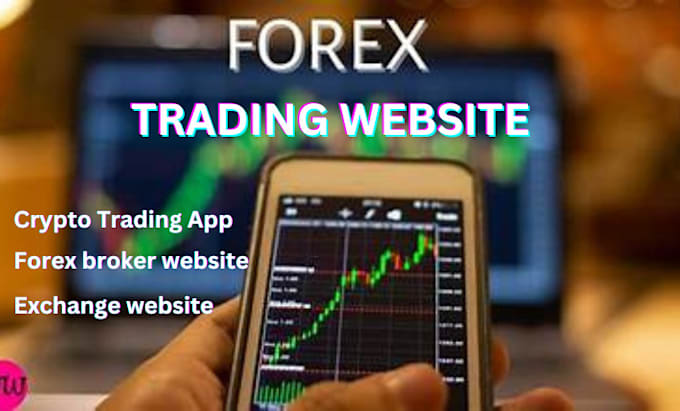 Gig Preview - Build forex trading website, forex broker website, crypto trading app, stock app