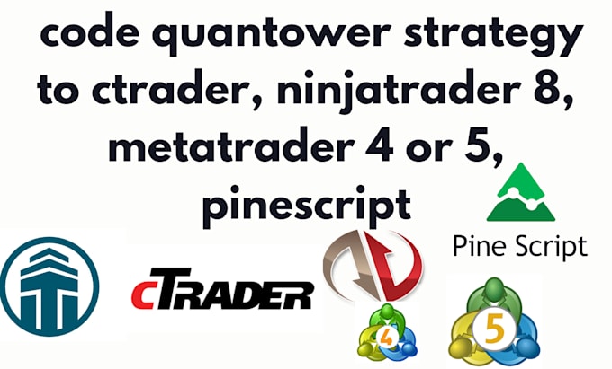 Gig Preview - Code quantower strategy to ctrader, ninjatrader 8, mt4, mt5, pinescript