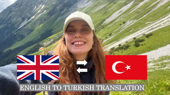 Gig Preview - Translate english to turkish and turkish to english