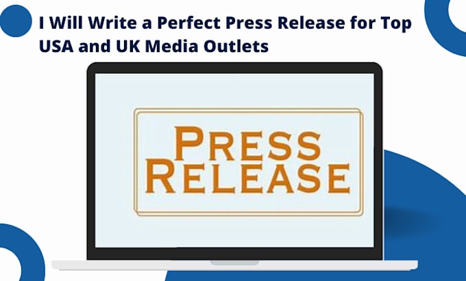 Gig Preview - Write a perfect press release for top USA and UK media outlets