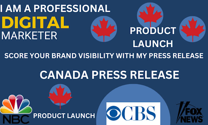 Gig Preview - Write press releases for a product launch and distribute them to canada outlet