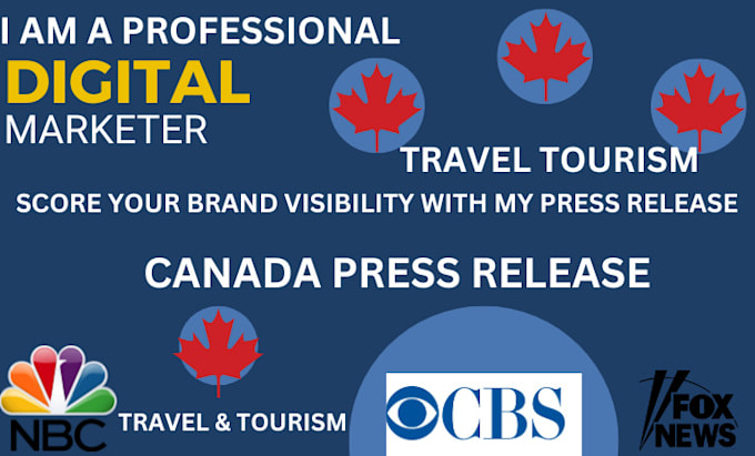 Gig Preview - Write press releases for travel and tourism and distribute them to canada outlet