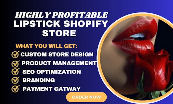 Gig Preview - Build lipstick shopify store lipgloss lipstick store eyeliner lipstick website