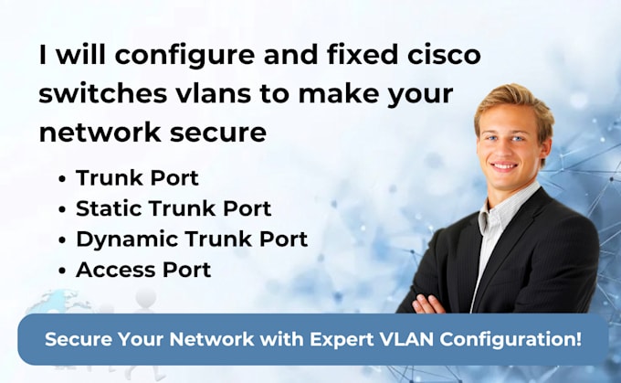 Gig Preview - Configure and fixed cisco switches vlans for network secure