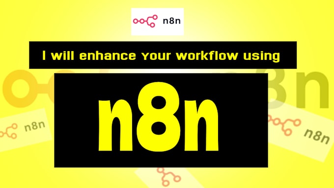 Gig Preview - Enhance your workflow using n8n and improve productivity through automate