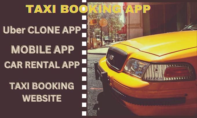 Gig Preview - Develop taxi booking app, car rental app, uber clone app taxi booking website