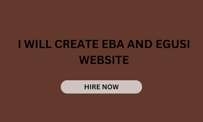 Gig Preview - Create a eba and egusi website