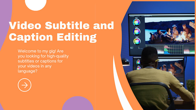 Gig Preview - Video subtitle and caption editing in any language