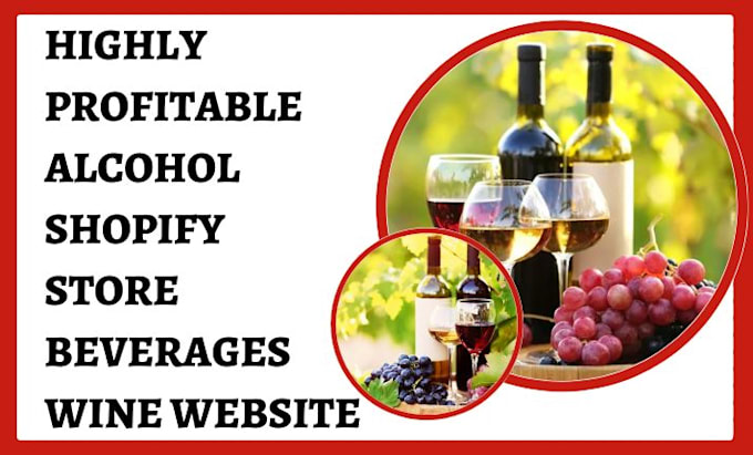 Gig Preview - Design highly profitable alcohol shopify store beverages liquor wine website