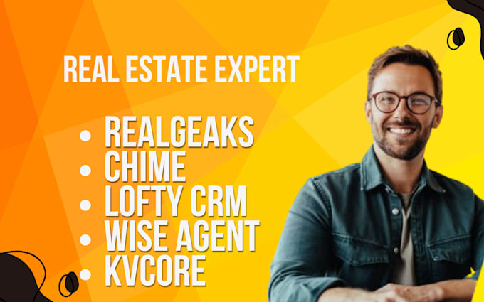 Gig Preview - Setup realgeeks chime lofty crm wise agent kvcore real estate