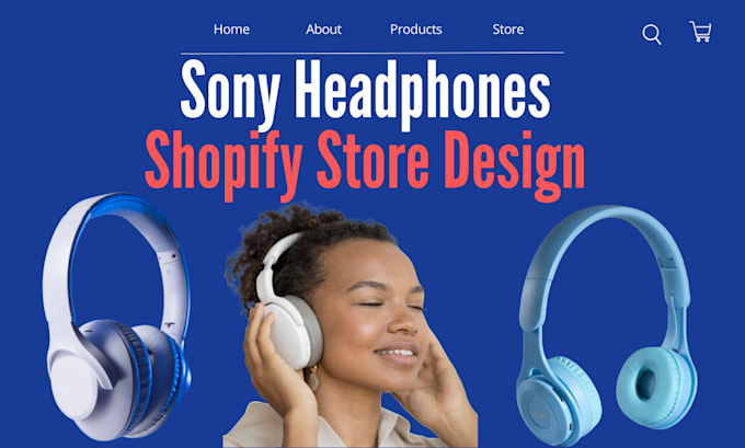 Gig Preview - Create sony headphones shopify store design headphone shopify website redesign