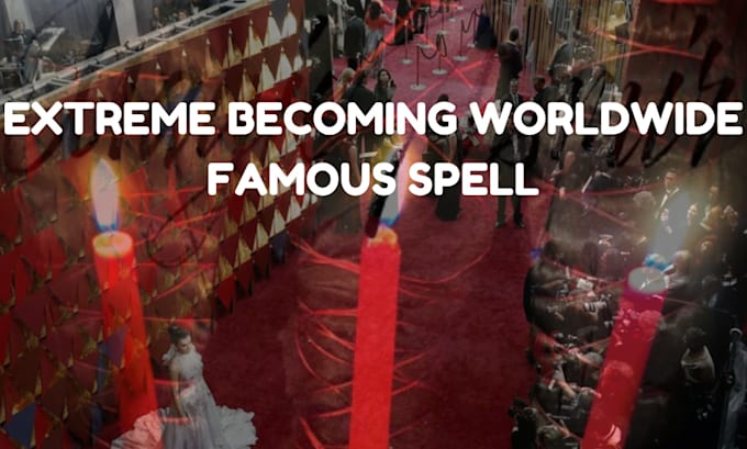 Gig Preview - Cast extreme fame spell, become worldwide famous spell same day casting