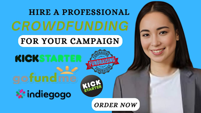 Gig Preview - Do crowdfunding, crowdfunding promotion for gofundme kickstarter indiegogo