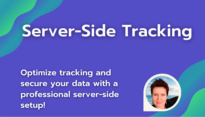 Gig Preview - Implement server side tracking to enhance your data accuracy and insights