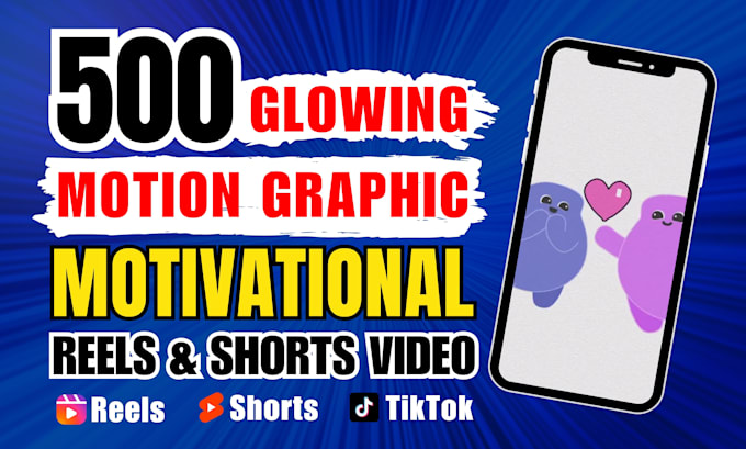 Gig Preview - Create glowing motion graphics motivational reels and shorts