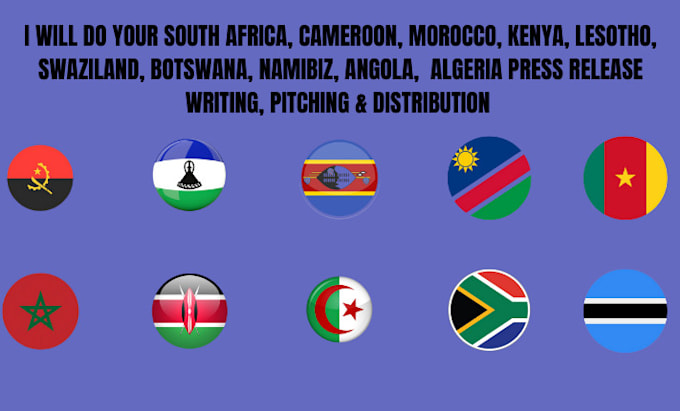 Gig Preview - Do south africa lesotho swaziland botswana press release writing distribution