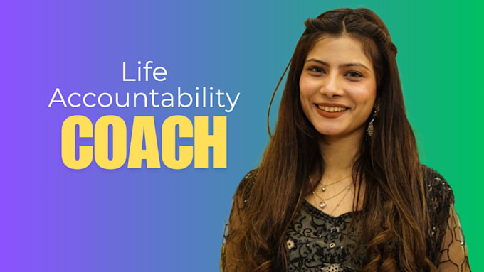 Gig Preview - Be your life accountability coach and help you stay focused