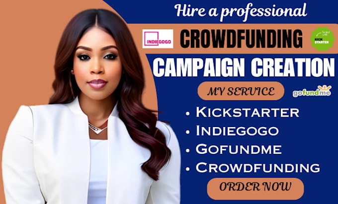 Gig Preview - Do crowdfunding campaign promotion, creation for gofundme, kickstarter,indiegogo