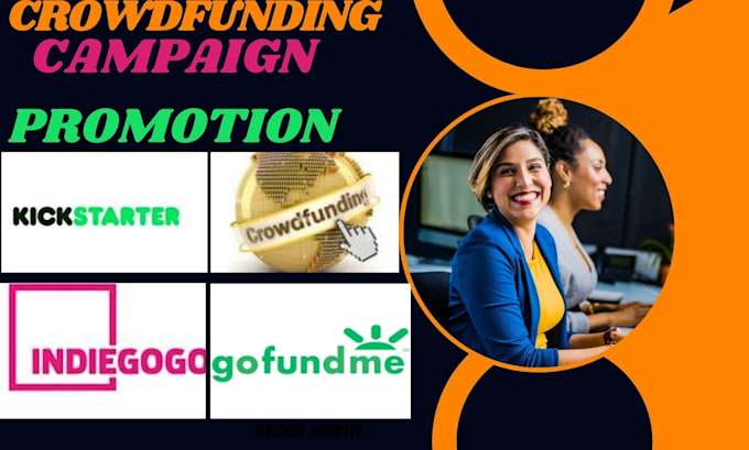 Gig Preview - Successfully promote your crowdfunding campaign on kickstarter, gofundme