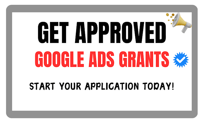 Gig Preview - Get approved ads grants for your businessad