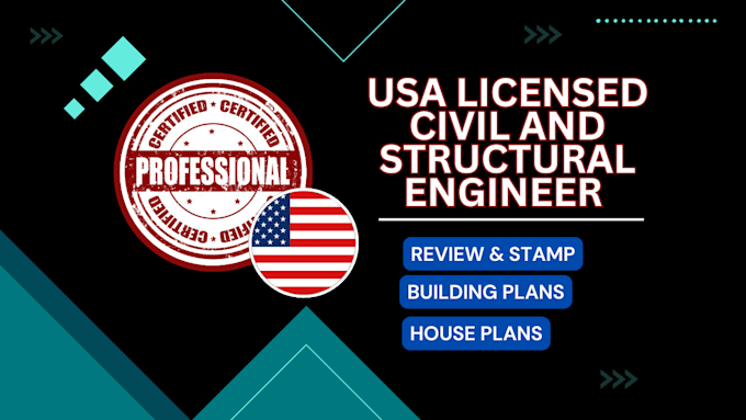 Gig Preview - Be US licensed civil engineer structural engineer stamped drawings