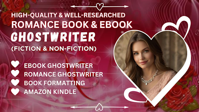 Gig Preview - Be romance book writer, romance ebook, nonfiction or kindle ebook ghostwriter