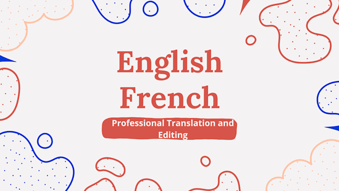 Gig Preview - Provide accurate and high quality english to french translation services