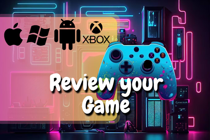 Gig Preview - Test and review your game professionally on any platform