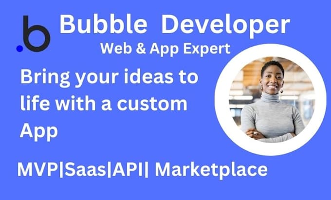 Gig Preview - Bubble io developer ai bubble io saas marketplace bubble io website