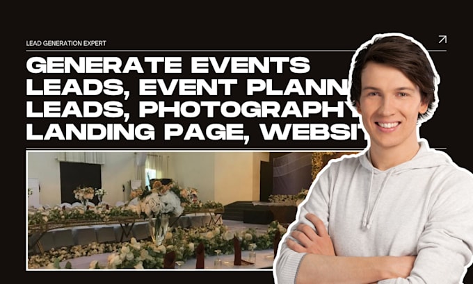 Gig Preview - Generate events leads, event planning leads, photography, landing page, website