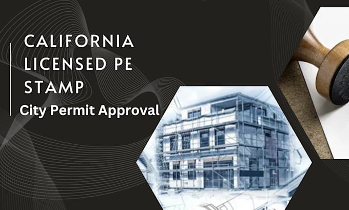 Gig Preview - Provide licensed engineering pe stamp california approval for city permits