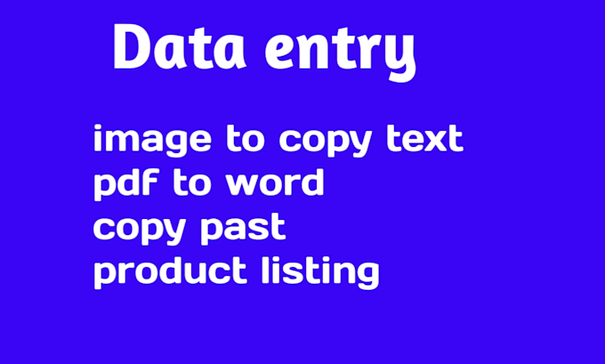 Gig Preview - Do accurate  data entry ,image to copy, copy past, data entry