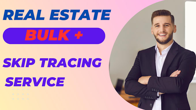 Gig Preview - Bulk skip tracing service for real estate