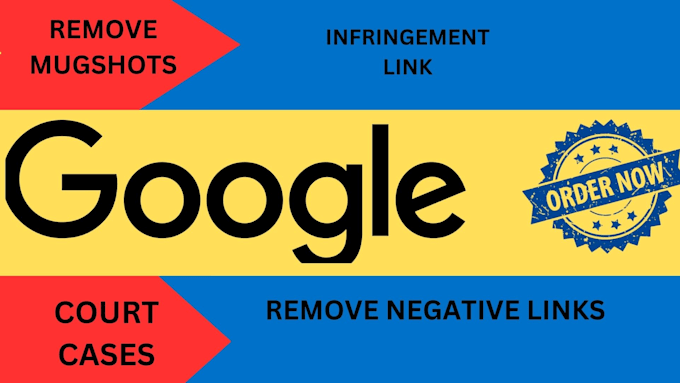 Gig Preview - Remove mugshots, delete negative links, court cases, records,blogs in google