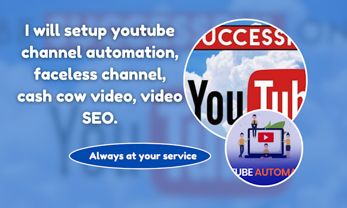 Gig Preview - Setup youtube channel automation, faceless channel, cash cow video, video SEO