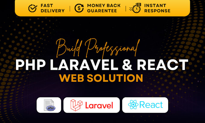 Gig Preview - Build professional PHP laravel and react web solutions