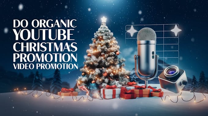 Gig Preview - Do organic youtube christmas music promotion video promotion