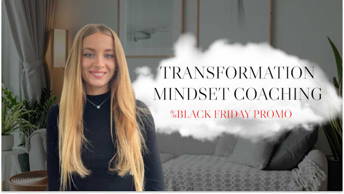 Gig Preview - Be your life design and transformation mindset coach black friday promo