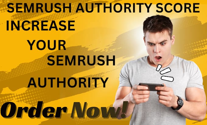 Gig Preview - Guaranteed semrush authority and domain authority score boost to 30 plus