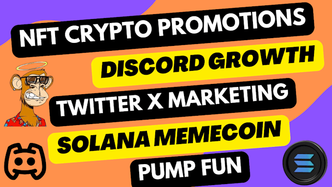 Gig Preview - Nft crypto promotion,pump fun,twitter x marketing,solana memecoin,discord growth