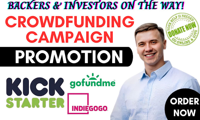 Gig Preview - Do crowdfunding campaign promotion for kickstarter, indiegogo and gofundme