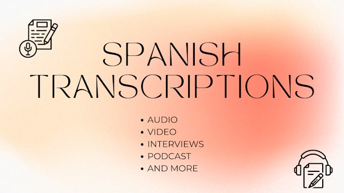 Gig Preview - Do fast audio or video transcriptions in spanish