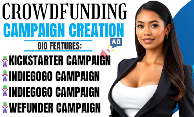 Gig Preview - Do crowdfunding campaign creation on gofundme, indiegogo, kickstarter