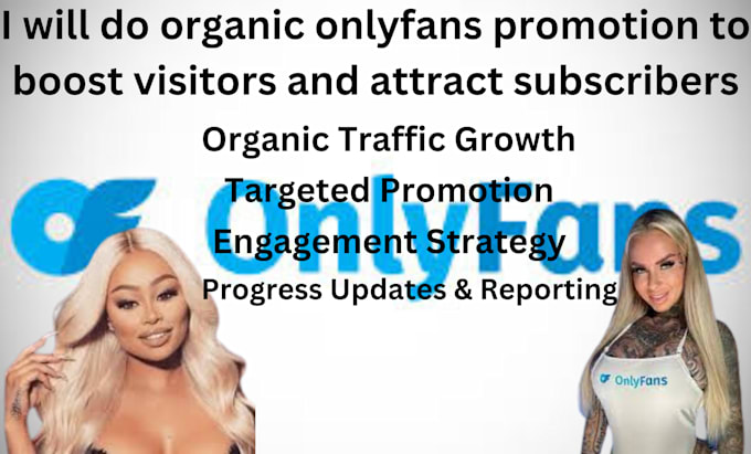 Gig Preview - Do organic onlyfans promotion to boost visitors and attract subscribers