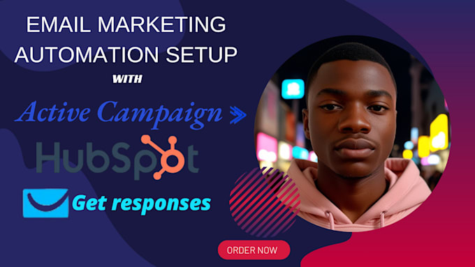 Gig Preview - Do active campaign get responses and hubspot as email marketing automation