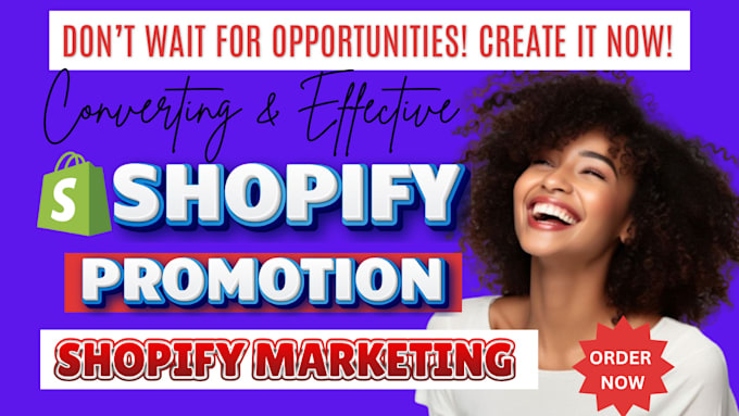 Gig Preview - Boost ecommerce store sales with shopify marketing, shopify store promotion