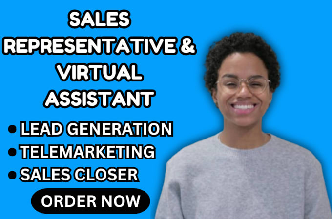 Gig Preview - Be your sales representative sales closer telemarketing virtual assistant