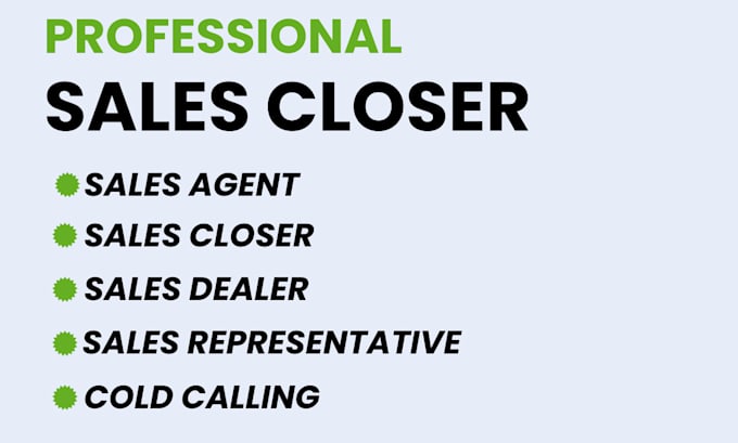 Gig Preview - Be your dynamic sales closer sales representative sales consultant sales agent