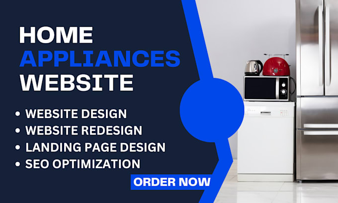 Gig Preview - Design a responsive home appliances website, repair website